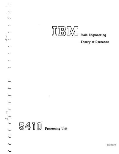 IBM SY31-0207-1 Field Engineering 5410 Processing Unit Theory of Operation  IBM system3 fe SY31-0207-1_Field_Engineering_5410_Processing_Unit_Theory_of_Operation.pdf