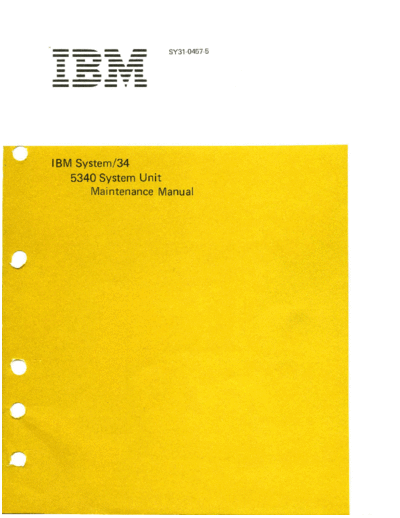 IBM SY31-0457-5 System 34 5340 System Unit Maintenance Manual Jan81  IBM system34 fe SY31-0457-5_System_34_5340_System_Unit_Maintenance_Manual_Jan81.pdf