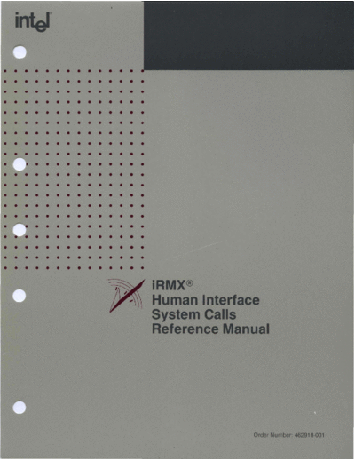 Intel 462918-001 iRMX Human Interface System Calls Feb89  Intel iRMX iRMX_I 462918-001_iRMX_Human_Interface_System_Calls_Feb89.pdf