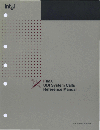 Intel 462919-001 iRMX UDI System Calls Mar89  Intel iRMX iRMX_I 462919-001_iRMX_UDI_System_Calls_Mar89.pdf