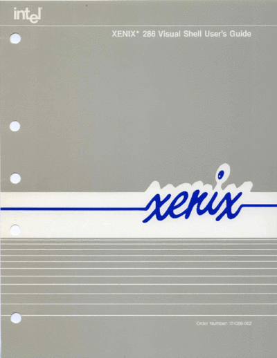 Intel 174388-002 XENIX 286 Visual Shell Users Guide Dec85  Intel system3xx xenix-286 174388-002_XENIX_286_Visual_Shell_Users_Guide_Dec85.pdf