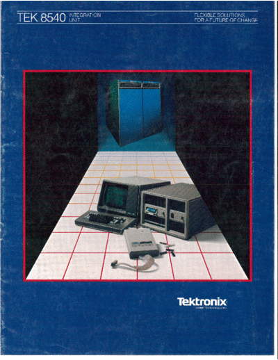 Tektronix 61AX-4796 TEK 8540 Integration Unit Brochure Aug 1981  Tektronix 85xx 8540 61AX-4796_TEK_8540_Integration_Unit_Brochure_Aug_1981.pdf