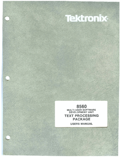 Tektronix 070-4272-00 MSDU Text Processing Pkg Feb82  Tektronix 85xx 856x 070-4272-00_MSDU_Text_Processing_Pkg_Feb82.pdf
