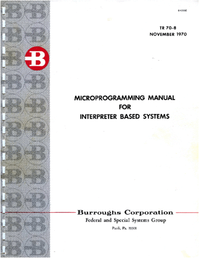 burroughs TR 70-8 Microprogramming Manual for Interpreter Based Systems Nov70  burroughs military D_Machine TR_70-8_Microprogramming_Manual_for_Interpreter_Based_Systems_Nov70.pdf