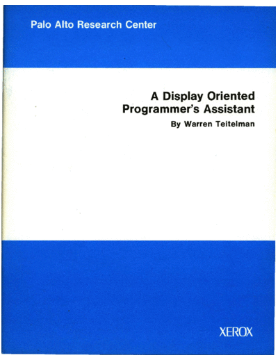 xerox CSL-77-3 A Display Oriented Programmers Assistant  xerox parc techReports CSL-77-3_A_Display_Oriented_Programmers_Assistant.pdf