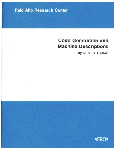 xerox CSL-79-8 Code Generation and Machine Descriptions  xerox parc techReports CSL-79-8_Code_Generation_and_Machine_Descriptions.pdf