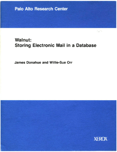 xerox CSL-85-9 Walnut Storing Electronic Mail in a Database  xerox parc techReports CSL-85-9_Walnut_Storing_Electronic_Mail_in_a_Database.pdf