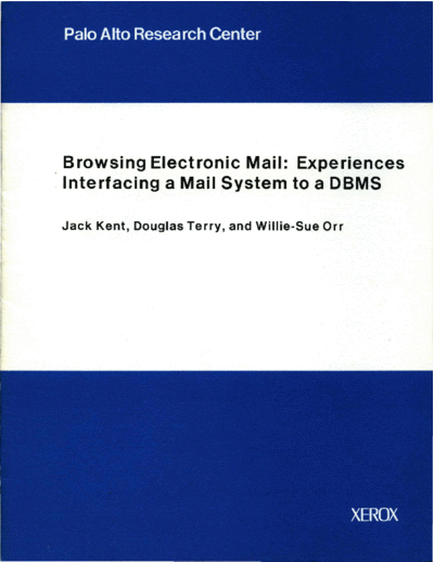 xerox CSL-89-7 Browsing Electronic Mail Experiences Interfacing a Mail System to a DBMS  xerox parc techReports CSL-89-7_Browsing_Electronic_Mail_Experiences_Interfacing_a_Mail_System_to_a_DBMS.pdf