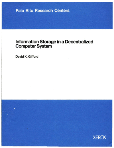 xerox CSL-81-8 Information Storage in a Decentralized Computer System  xerox parc techReports CSL-81-8_Information_Storage_in_a_Decentralized_Computer_System.pdf