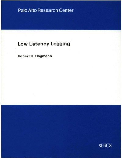 xerox CSL-91-1_Low_Latency_Logging  xerox parc techReports CSL-91-1_Low_Latency_Logging.pdf