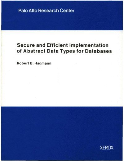 xerox CSL-91-5 Secure and Efficient Implementation of Abstract Data Types for Databases  xerox parc techReports CSL-91-5_Secure_and_Efficient_Implementation_of_Abstract_Data_Types_for_Databases.pdf
