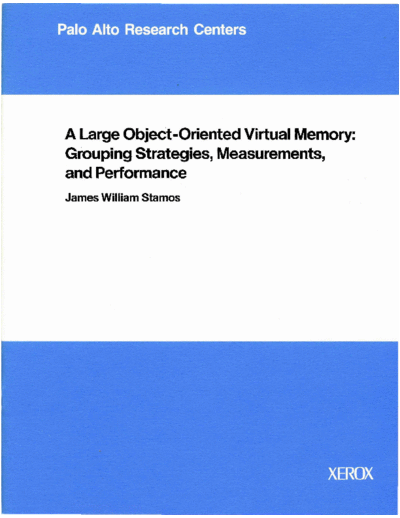 xerox SCG-82-2 A Large Object-Oriented Virtual Memory  xerox parc techReports SCG-82-2_A_Large_Object-Oriented_Virtual_Memory.pdf