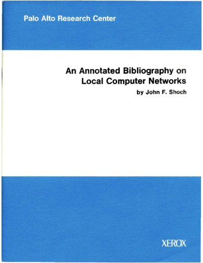 xerox SSL-79-5 An Annotated Bibliography on Local Computer Networks Oct79  xerox parc techReports SSL-79-5_An_Annotated_Bibliography_on_Local_Computer_Networks_Oct79.pdf