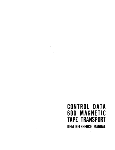 cdc PED226a 606 Magnetic Tape Transport OEM Reference Manual  . Rare and Ancient Equipment cdc magtape PED226a_606_Magnetic_Tape_Transport_OEM_Reference_Manual.pdf