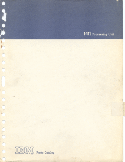 IBM 123-0319-1 1411 Processing Unit Illustrated Parts Catalog  IBM 1410 CE_Instruction_Reference_Maintenance 1411_CPU 123-0319-1_1411_Processing_Unit_Illustrated_Parts_Catalog.pdf