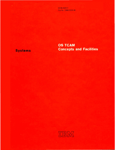 IBM GC30-2022-2 OS TCAM Concepts and Facilities Rel 21.6 Jan73  IBM 360 os tcam GC30-2022-2_OS_TCAM_Concepts_and_Facilities_Rel_21.6_Jan73.pdf