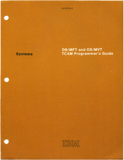 IBM GC30-2024-3 OS MFT and OS MVT TCAM Programmers Guide Rel 21 Jul72  IBM 360 os tcam GC30-2024-3_OS_MFT_and_OS_MVT_TCAM_Programmers_Guide_Rel_21_Jul72.pdf