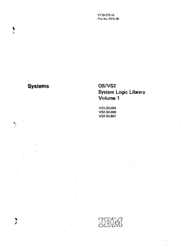 IBM SY28-0761-0_OS_VS2_System_Logic_Library_Vol_1_Rel_3.7_Jul76  IBM 370 OS_VS2 PLM SY28-0761-0_OS_VS2_System_Logic_Library_Vol_1_Rel_3.7_Jul76.pdf