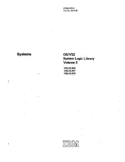 IBM SY28-0763-0 OS VS2 System Logic Library Vol 3 Rel 3.7 Jul76  IBM 370 OS_VS2 PLM SY28-0763-0_OS_VS2_System_Logic_Library_Vol_3_Rel_3.7_Jul76.pdf