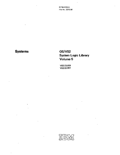 IBM SY28-0765-0 OS VS2 System Logic Library Vol 5 Rel 3.7 Jul76  IBM 370 OS_VS2 PLM SY28-0765-0_OS_VS2_System_Logic_Library_Vol_5_Rel_3.7_Jul76.pdf
