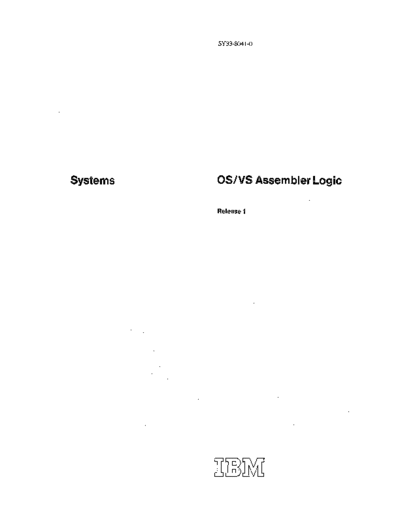 IBM SY33-8041-0 OS VS Assembler Logic Jul72  IBM 370 OS_VS2 PLM SY33-8041-0_OS_VS_Assembler_Logic_Jul72.pdf