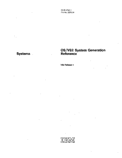 IBM GC26-3792-1 OS VS2 System Generation Reference Rel 1.6 Mar73  IBM 370 OS_VS2 Release_1.6_Mar73 GC26-3792-1_OS_VS2_System_Generation_Reference_Rel_1.6_Mar73.pdf