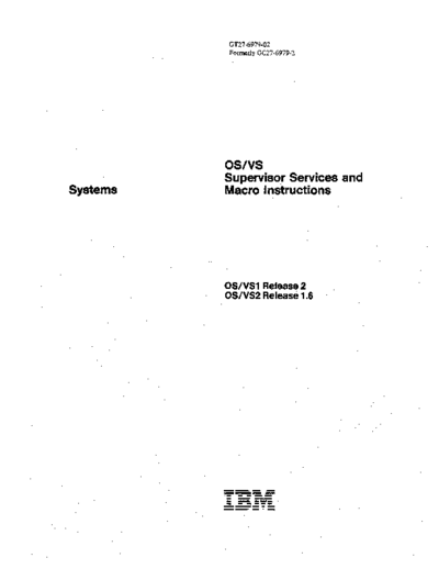 IBM GT27-6979-02 OS VS Supervisor Services and Macro Instructions Jul73  IBM 370 OS_VS2 Release_1.6_Mar73 GT27-6979-02_OS_VS_Supervisor_Services_and_Macro_Instructions_Jul73.pdf