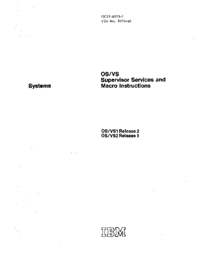 IBM GC27-6979-1 OS VS Supervisor Services and Macro Instructions Sep72  IBM 370 OS_VS2 Release_1_1972 GC27-6979-1_OS_VS_Supervisor_Services_and_Macro_Instructions_Sep72.pdf