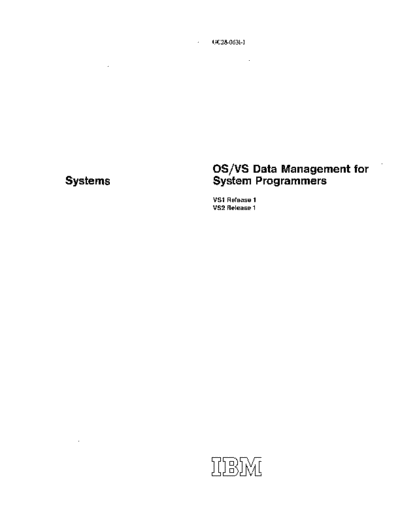 IBM GC28-0631-1 OS VS Data Management for System Programmers Sep72  IBM 370 OS_VS2 Release_1_1972 GC28-0631-1_OS_VS_Data_Management_for_System_Programmers_Sep72.pdf