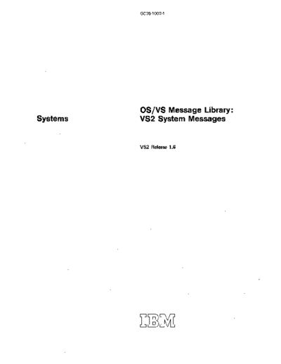 IBM GC38-1002-1 OS VS Message Library VS2 System Messages Rel 1.6 Jun73  IBM 370 OS_VS2 Release_1_1972 GC38-1002-1_OS_VS_Message_Library_VS2_System_Messages_Rel_1.6_Jun73.pdf