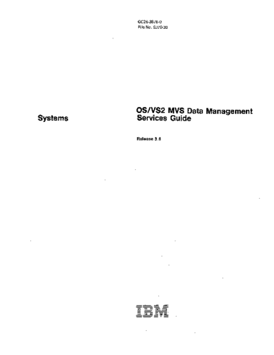 IBM GC26-3875-0 OS VS2 MVS Data Management Services Guide Rel 3.8 Jun79  IBM 370 OS_VS2 Release_3.8_1978 GC26-3875-0_OS_VS2_MVS_Data_Management_Services_Guide_Rel_3.8_Jun79.pdf