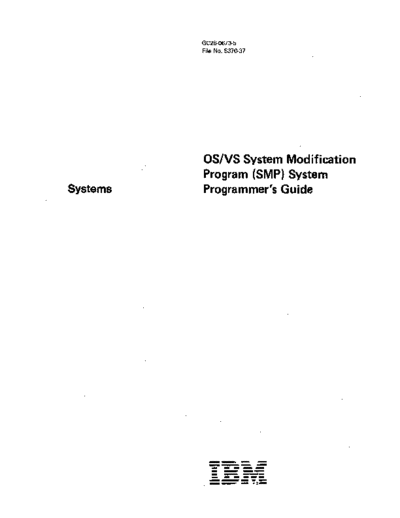IBM GC28-0673-5 OS VS System Modification Program System Programmers Guide Oct78  IBM 370 OS_VS2 Release_3.8_1978 GC28-0673-5_OS_VS_System_Modification_Program_System_Programmers_Guide_Oct78.pdf