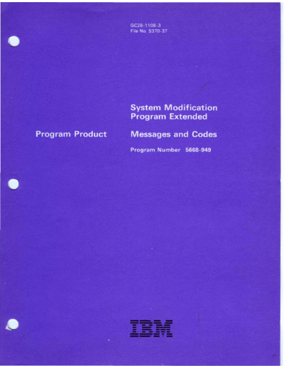 IBM GC28-1108-3 MVS System Modification Program Extended Messages and Codes Jun85  IBM 370 OS_VS2 Release_3.8_1978 GC28-1108-3_MVS_System_Modification_Program_Extended_Messages_and_Codes_Jun85.pdf