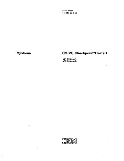 IBM GC26-3784-5 OS VS Checkpoint Restart Rel 3 Feb75  IBM 370 OS_VS2 Release_3.0_1975 GC26-3784-5_OS_VS_Checkpoint_Restart_Rel_3_Feb75.pdf