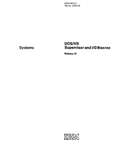 IBM GC33-5373-2 DOS VS Supervisor and IO Macros Rel 29 Nov73  IBM 370 DOS_VS Rel_29_Nov73 GC33-5373-2_DOS_VS_Supervisor_and_IO_Macros_Rel_29_Nov73.pdf
