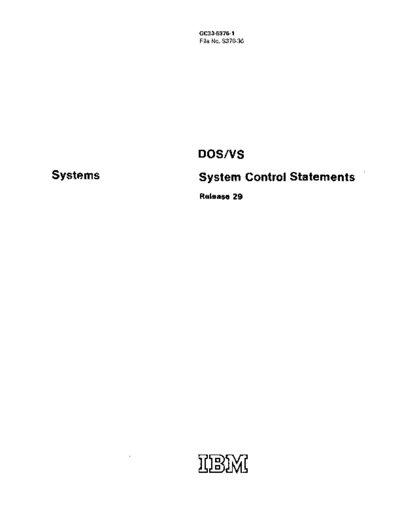 IBM GC33-5376-1 DOS VS System Control Statements Rel 29 Nov73  IBM 370 DOS_VS Rel_29_Nov73 GC33-5376-1_DOS_VS_System_Control_Statements_Rel_29_Nov73.pdf