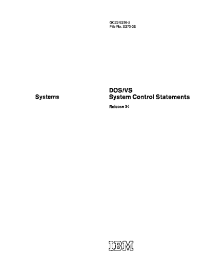 IBM GC33-5376-5 DOS VS System Control Statements Rel 34 Apr77  IBM 370 DOS_VS Rel_34_Apr77 GC33-5376-5_DOS_VS_System_Control_Statements_Rel_34_Apr77.pdf
