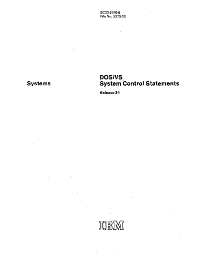 IBM GC33-5376-5 DOS VS System Control Statements Rel 34 Nov77  IBM 370 DOS_VS Rel_34_Apr77 GC33-5376-5_DOS_VS_System_Control_Statements_Rel_34_Nov77.pdf