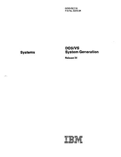 IBM GC33-5377-6 DOS VS System Generation Rel 34 Apr77  IBM 370 DOS_VS Rel_34_Apr77 GC33-5377-6_DOS_VS_System_Generation_Rel_34_Apr77.pdf