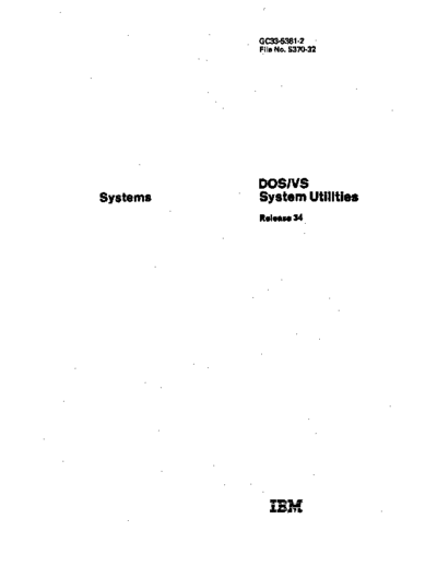 IBM GC33-5381-2 DOS VS System Utilities Rel 34 Nov77  IBM 370 DOS_VS Rel_34_Apr77 GC33-5381-2_DOS_VS_System_Utilities_Rel_34_Nov77.pdf
