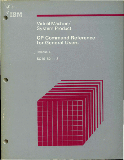 IBM SC19-6211-3 VM SP CP Command Reference for General Users Release 4 Dec84  IBM 370 VM_SP Release_4_Dec84 SC19-6211-3_VM_SP_CP_Command_Reference_for_General_Users_Release_4_Dec84.pdf