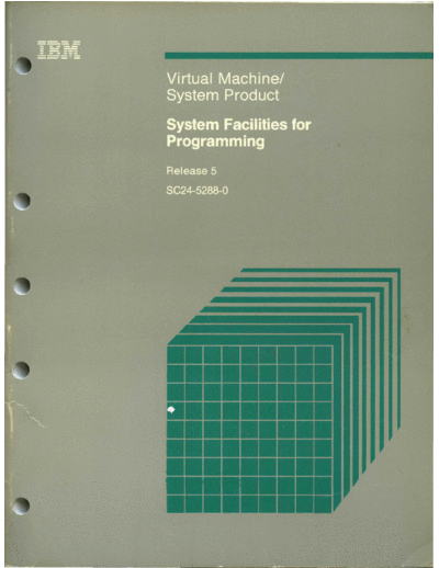 IBM SC24-5288-0 VM SP System Facilities for Programmers Release 5 Dec86  IBM 370 VM_SP Release_5_Dec86 SC24-5288-0_VM_SP_System_Facilities_for_Programmers_Release_5_Dec86.pdf