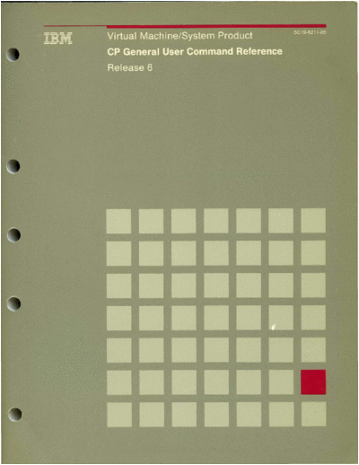 IBM SC19-6211-05 VM SP CP General User Command Reference Release 6 Jul88  IBM 370 VM_SP Release_6_Jul88 SC19-6211-05_VM_SP_CP_General_User_Command_Reference_Release_6_Jul88.pdf