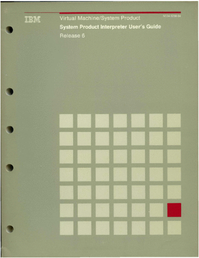 IBM SC24-5238-04 VM SP System Product Interpreter Users Guide Release 6 Jul88  IBM 370 VM_SP Release_6_Jul88 SC24-5238-04_VM_SP_System_Product_Interpreter_Users_Guide_Release_6_Jul88.pdf