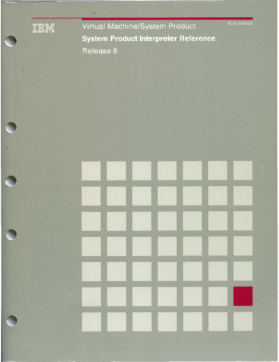 IBM SC24-5239-03 VM SP Rel 6 Interpreter Jul88  IBM 370 VM_SP Release_6_Jul88 SC24-5239-03_VM_SP_Rel_6_Interpreter_Jul88.pdf