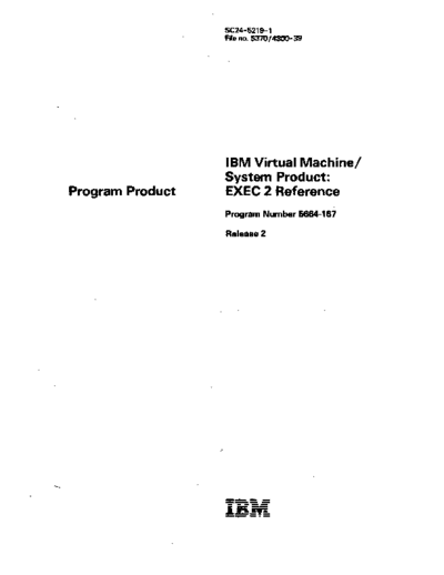IBM SC24-5219-1 VM SP EXEC 2 Rel 2 Reference Apr82  IBM 370 VM_SP Release_2_Jun82 SC24-5219-1_VM_SP_EXEC_2_Rel_2_Reference_Apr82.pdf
