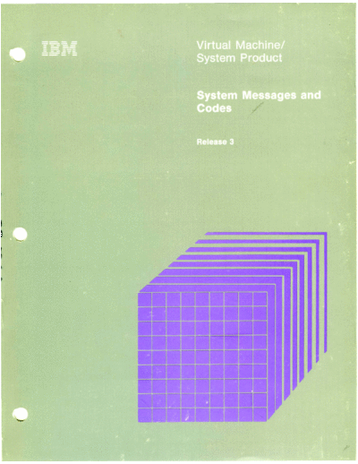 IBM SC19-6204-2 VM SP System Messages and Codes Rel 3 Sep83  IBM 370 VM_SP Release_3.0_Jul83 SC19-6204-2_VM_SP_System_Messages_and_Codes_Rel_3_Sep83.pdf