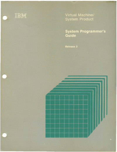 IBM SC19-6203-2 VM SP System Programmers Guide Release 3 Aug83  IBM 370 VM_SP Release_3.0_Jul83 SC19-6203-2_VM_SP_System_Programmers_Guide_Release_3_Aug83.pdf