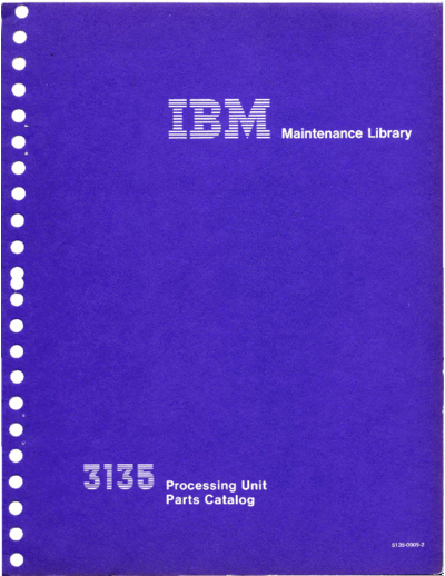 IBM S135-0005-2 3135 Processing Unit Parts Catalog Feb74  IBM 370 fe 3135 S135-0005-2_3135_Processing_Unit_Parts_Catalog_Feb74.pdf