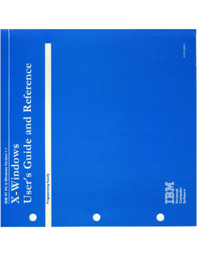 IBM SC23-0804-0 X-Windows Users Guide and Reference Version 1.1 Sep87  IBM pc rt aix SC23-0804-0_X-Windows_Users_Guide_and_Reference_Version_1.1_Sep87.pdf